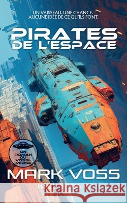Pirates de l'Espace: Une aventure de science-fiction Mark Voss Balkon Media 9781916970373 Balkon Media - książka