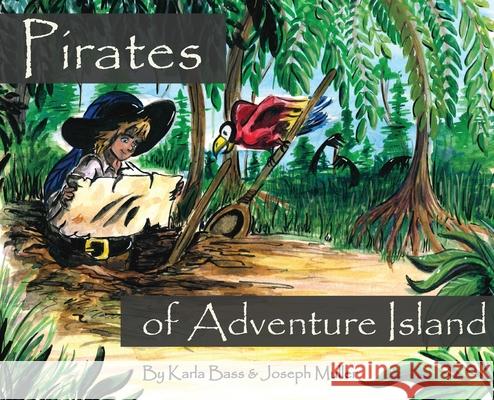 Pirates of Adventure Island Joseph Muller Karla Bass 9781735663449 Bloody Minded Publishing - książka