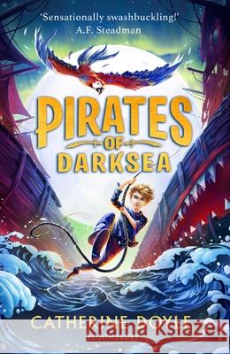 Pirates of Darksea Catherine Doyle 9781526655103 Bloomsbury Publishing PLC - książka