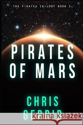 Pirates of Mars Chris Gerrib 9781981057948 Independently Published - książka