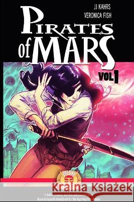 Pirates of Mars Volume 1 Jj Kahrs Veronica Fish 9781450777513 Robopicto Books - książka