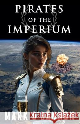 Pirates of the Imperium Mark O'Bannon 9781933888422 Meow Publishing - książka