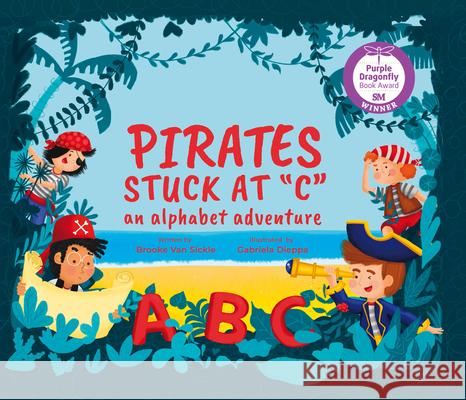 Pirates Stuck at C: An Alphabet Adventure Van Sickle, Brooke 9781734319507 Bibliokid Publishing - książka