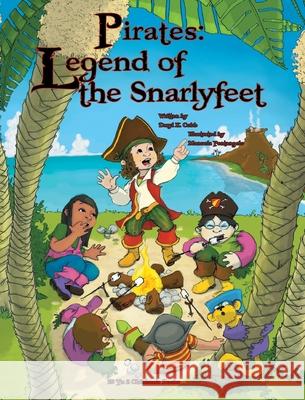 Pirates: The Legend of the Snarlyfeet Daryl K. Cobb Manuela Pentangelo 9781969378997 1 to 2 Children - książka