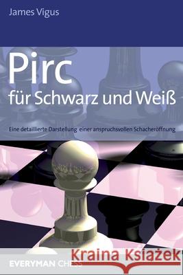 Pirc für Schwarz und Weiß Vigus, James 9781781945483 LIGHTNING SOURCE UK LTD - książka