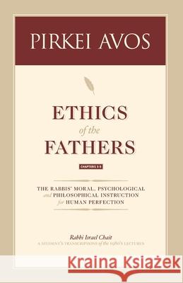 Pirkei Avos: Chapter V, VI: Ethics of the Fathers Israel Chait 9781088486597 Independently Published - książka