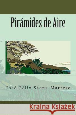 Pirámides de Aire Machado, Jose-Luis 9781502539076 Createspace - książka