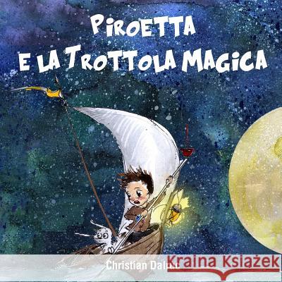 Piroetta e la Trottola Magica Locatelli, Elena 9781503045002 Createspace - książka