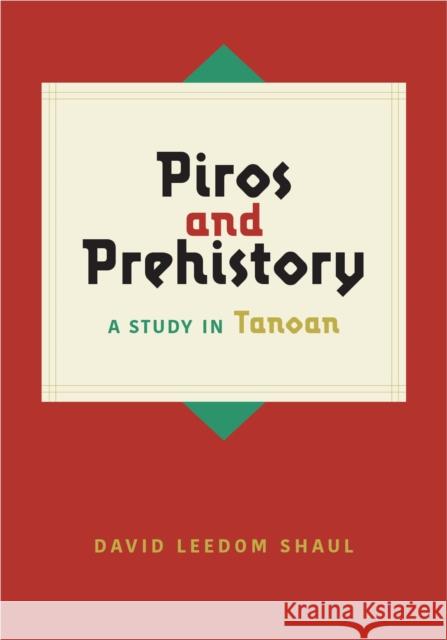 Piros and Prehistory: A Study in Tanoan David Leedo 9781647691585 University of Utah Press - książka