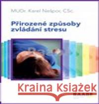 Přirozené způsoby zvládání stresu Karel Nešpor 9788074964435 Raabe - książka