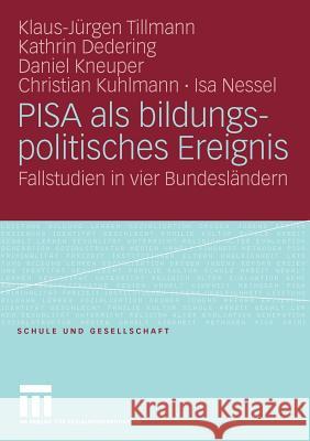 Pisa ALS Bildungspolitisches Ereignis: Fallstudien in Vier Bundesländern Tillmann, Klaus-Jürgen 9783531160269 VS Verlag - książka