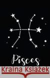 Pisces Myfreedom Journals 9781717954596 Independently Published