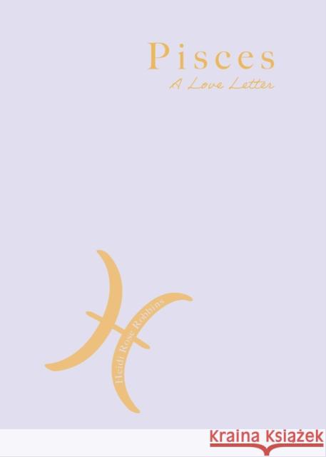 Pisces: A Love Letter Heidi Rose Robbins 9781684818488 Mango - książka