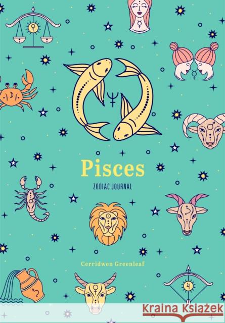 Pisces Zodiac Journal: (Astrology Blank Journal, Gift for Women) Greenleaf, Cerridwen 9781684810956 Yellow Pear Press - książka