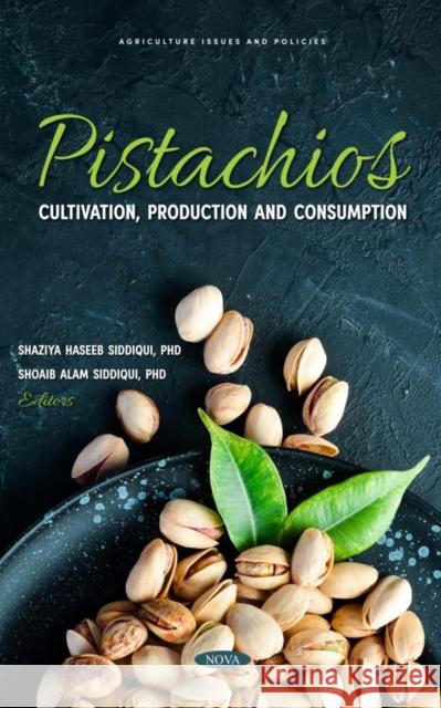 Pistachios: Cultivation, Production and Consumption  9781685079499 Nova Science Publishers Inc - książka