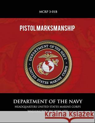 Pistol Marksmanship Department of the Navy 9781492799245 Createspace - książka