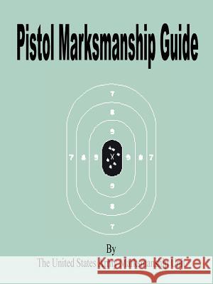Pistol Marksmanship Guide United States Army Marksmanship Unit     Notes Se 9781589636316 Fredonia Books (NL) - książka