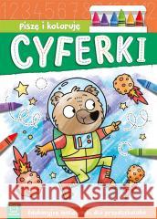 Piszę i koloruję. Cyferki. Edukacyjne malowanki.. Agnieszka Bator 9788382135336 Aksjomat - książka