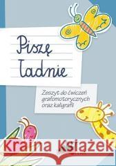 Piszę ładnie. Zeszyt do ćwiczeń grafomotorycznych praca zbiorowa 9788381186940 GWO - książka