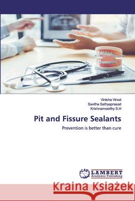 Pit and Fissure Sealants Vinod, Vinisha 9786200535597 LAP Lambert Academic Publishing - książka