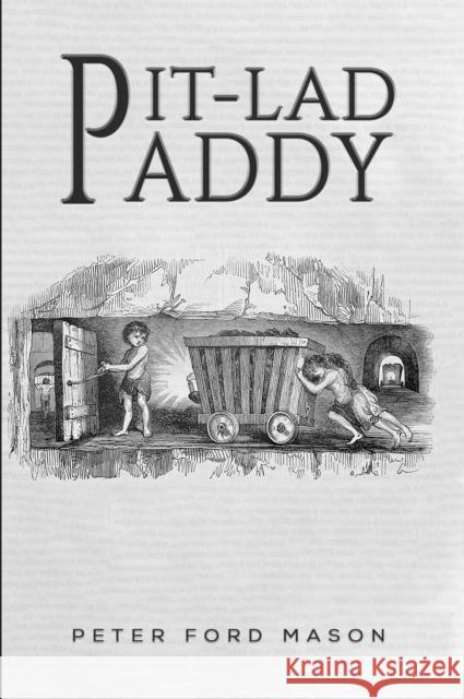 Pit-Lad Paddy Peter Ford Mason 9781398407091 Austin Macauley Publishers - książka