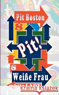 Pit! Weiße Frau: Pits spannende Abenteuer Boston, Pit 9783744852463 Books on Demand - książka