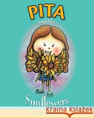 Pita and the Sunflowers Lucca D 9781539390169 Createspace Independent Publishing Platform - książka