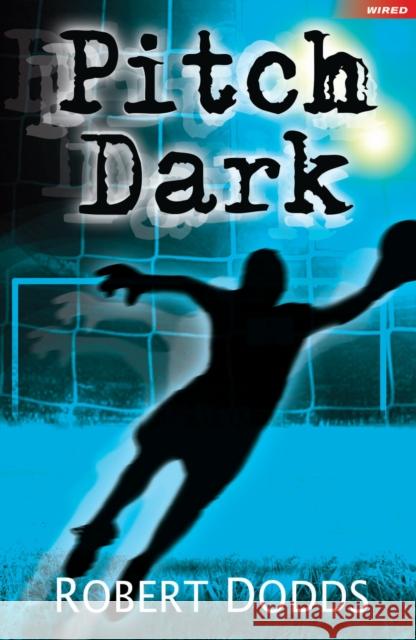 Pitch Dark Robert Dodds, Mike Lacey 9781408155738 Bloomsbury Publishing PLC - książka