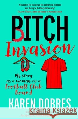 Pitch Invasion Karen Dobres 9781788405898 Octopus Publishing Group - książka