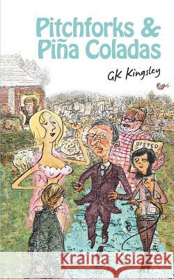 Pitchforks & Piña Coladas Kingsley, Gk 9780993077753 Gk Kingsley Limited - książka
