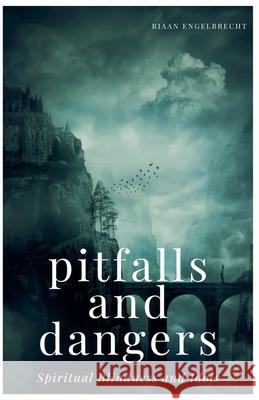 Pitfalls and Dangers Part 2 Riaan Engelbrecht 9798215474419 Riaan Engelbrecht - książka