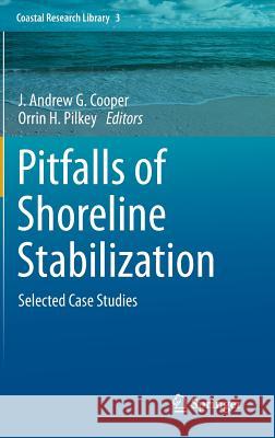 Pitfalls of Shoreline Stabilization: Selected Case Studies Cooper, J. Andrew G. 9789400741225 Springer - książka
