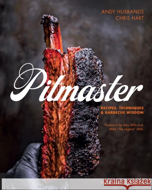 Pitmaster: Recipes, Techniques, and Barbecue Wisdom [A Cookbook] Andy Husbands Chris Hart 9781592337583 Fair Winds Press (MA) - książka