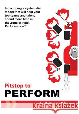 Pitstop to Perform: Transform your team's performance losses into gains of 7-25% Collis, Ray 9781907725081 Asg Group - książka