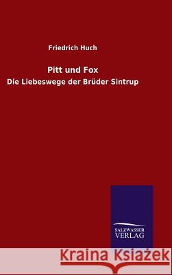 Pitt und Fox Huch, Friedrich 9783846086872 Salzwasser-Verlag Gmbh - książka