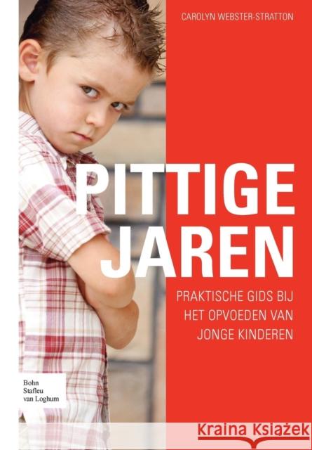 Pittige Jaren: Praktische Gids Bij Het Opvoeden Van Jonge Kinderen The Incredible Years 9789031348909 Springer - książka