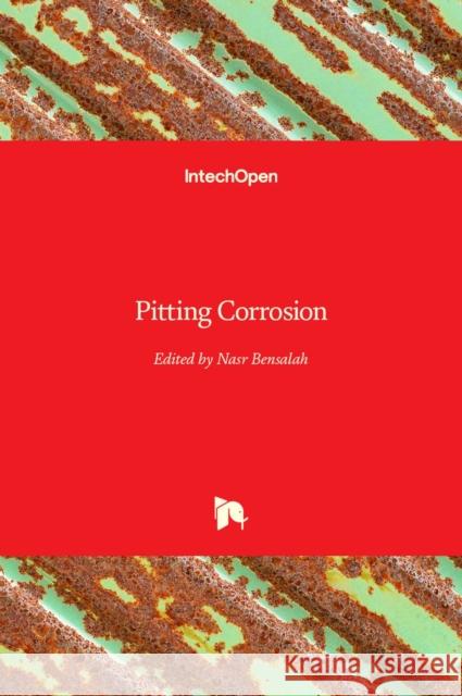 Pitting Corrosion Nasr Bensalah 9789535102755 Intechopen - książka