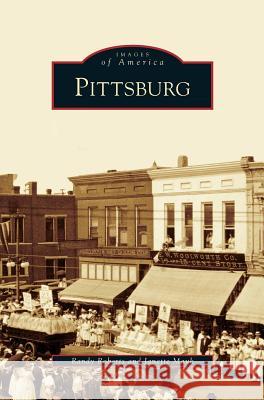 Pittsburg Randy Roberts (Purdue University), Janette Mauk 9781531639587 Arcadia Publishing Library Editions - książka