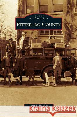 Pittsburg County Larry J Hoefling 9781531632328 Arcadia Publishing Library Editions - książka