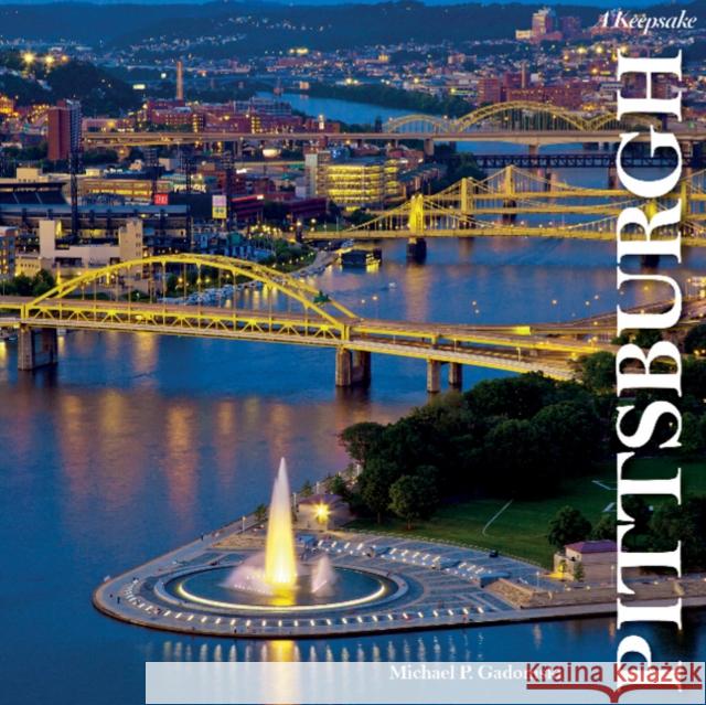 Pittsburgh: A Keepsake Michael P. Gadomski 9780764357589 Schiffer Publishing - książka