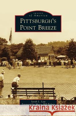 Pittsburgh's Point Breeze Sarah L. Law Mayor Bill Peduto 9781531673697 Arcadia Library Editions - książka