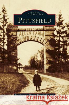 Pittsfield Susan Eisley, The Berkshire County Historical Society 9781531605926 Arcadia Publishing Library Editions - książka