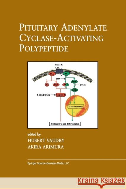 Pituitary Adenylate Cyclase-Activating Polypeptide Hubert Vaudry Akira Arimura 9781461349839 Springer - książka