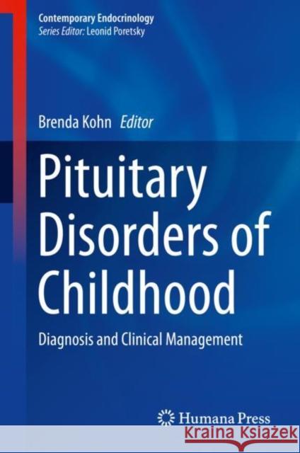 Pituitary Disorders of Childhood: Diagnosis and Clinical Management Kohn, Brenda 9783030113384 Humana Press - książka