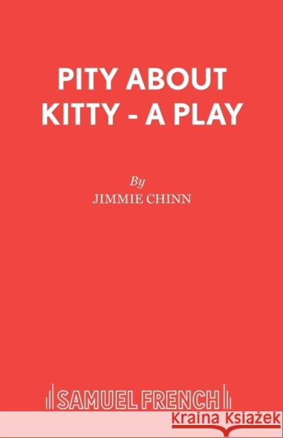 Pity About Kitty - A Play Chinn, Jimmie 9780573122033  - książka