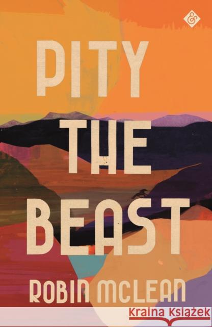 Pity the Beast Robin McLean 9781913505141 And Other Stories - książka