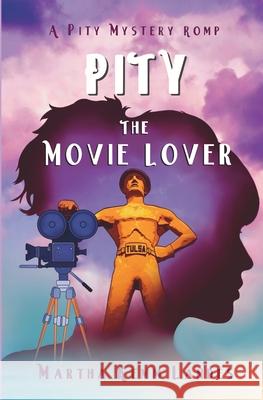 Pity The Movie Lover Martha Kemm Landes 9781956912005 Elemar Publishing - książka