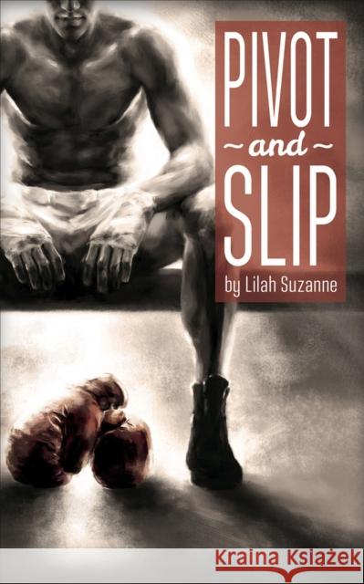 Pivot and Slip Lilah Suzanne   9781941530030 Interlude Press - książka