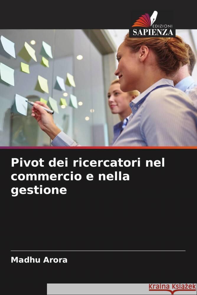 Pivot dei ricercatori nel commercio e nella gestione Arora, Madhu 9786205543566 Edizioni Sapienza - książka