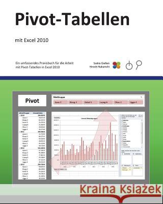 Pivot-Tabellen: mit Excel 2010 Nakanishi, Hiroshi 9781983434822 Createspace Independent Publishing Platform - książka